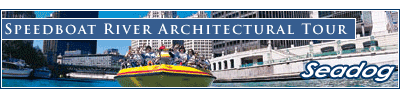 Seadog Speedboat River Architectural Tour