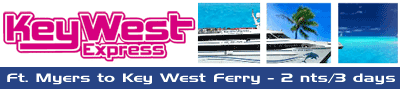 Fort Myers to Key West Ferry - 2 nts./ 3 days