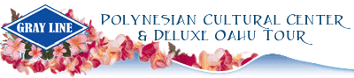 Polynesian Cultural Center & Deluxe Oahu Tour