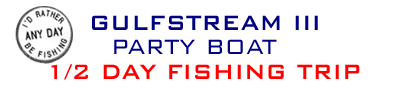 GulfStream III Key West Fishing Boat 1/2 day fishing trip