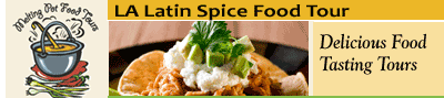 LA Latin Spice Food Tour 