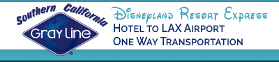 Disneyland Express-Hotel to LAX Airport-One Way Transportation