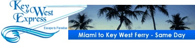 Miami to Key West Ferry - Same Day