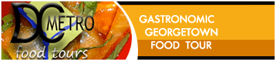 GASTRONOMIC GEORGETOWN FOOD TOUR