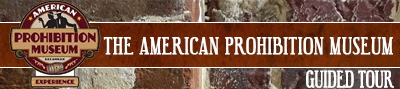 Guided Tour of the American Prohibition Museum