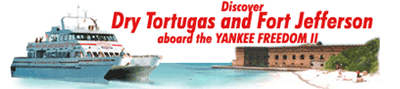 Dry Tortugas and Fort Jefferson Ferry