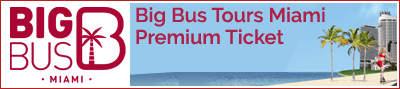 Big Bus Tours Miami-Premium Ticket