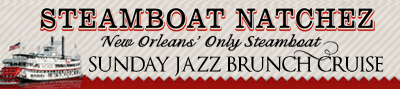 New Orleans Steamboat Natchez Sunday Jazz Brunch Cruise