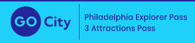Philadelphia Explorer Pass - 3 Attractions Pass