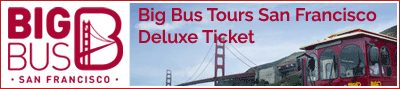 Big Bus Tours San Francisco-Deluxe Ticket