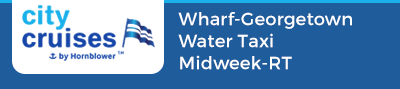 Wharf-Georgetown Water Taxi-Midweek-RT